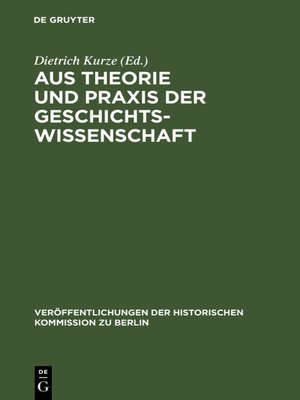 cover image of Aus Theorie und Praxis der Geschichtswissenschaft